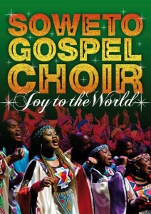 soweto-gospel-choir-joy-to-the_1